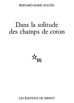 Couverture de DANS LA SOLITUDE DES CHAMPS DE COTON